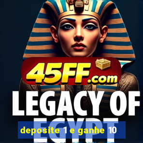 deposite 1 e ganhe 10